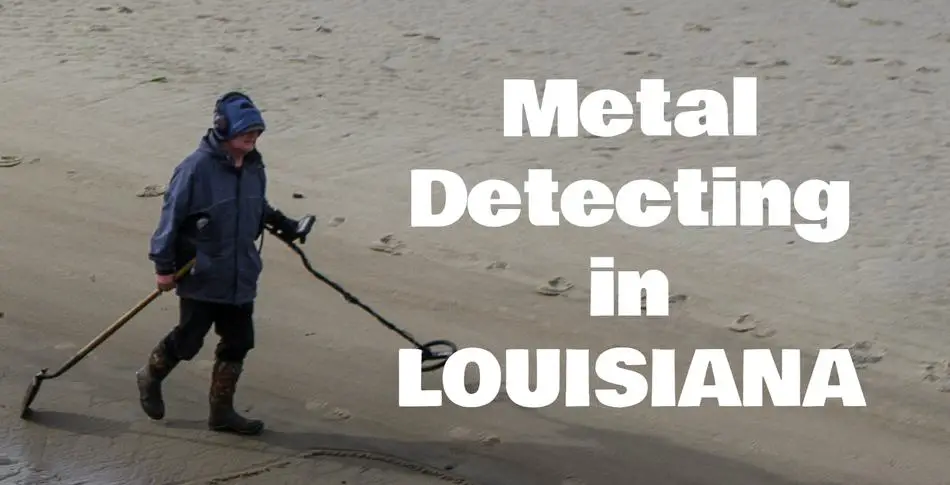 Metal Detecting in Louisiana