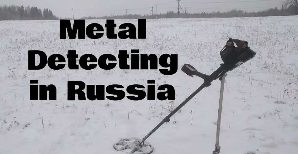 Metal Detecting in Russia