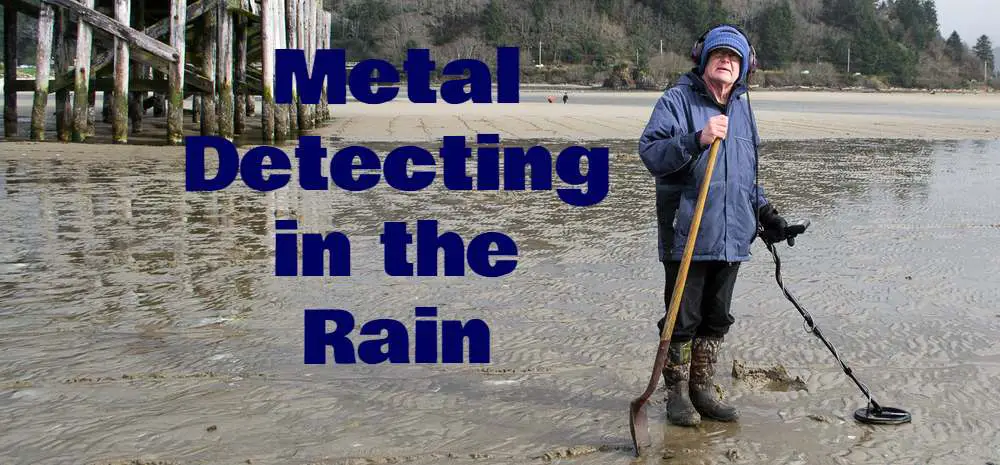 metal detecting in the rain