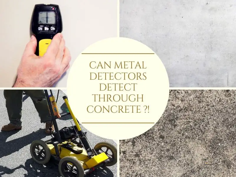Can metal detectors detect through concrete